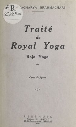 Traité de royal yoga : raja yoga