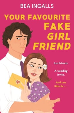 Your Favourite Fake Girlfriend - must-read dreamy rom-com - fake dating with a wedding guest twist!