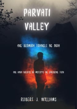 Parvati Valley: Ang Bermuda Triangle ng India   Ang Hindi Nalutas na Misteryo ng Sanlibong Taon