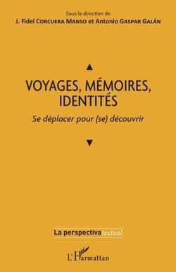 VOYAGES, MÉMOIRES, IDENTITÉS - Se déplacer pour (se) découvrir