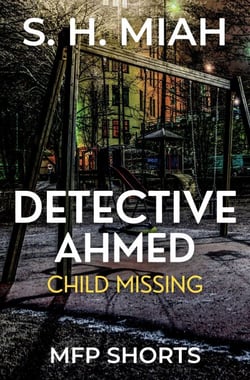 Child Missing - Private Detective Ahmed Mystery Short Stories