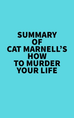 Summary of Cat Marnell's How to Murder Your Life