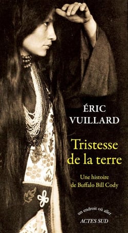 Tristesse de la terre - Une histoire de Buffalo Bill Cody