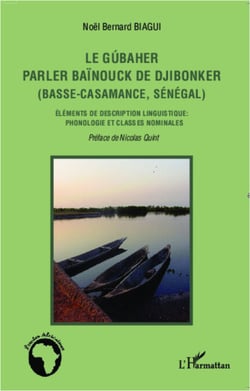 Le gúbaher, parler baïnouck de Djibonker (Basse-Casamance, Sénégal) - Éléments de description linguistique : phonologie et classes nominales