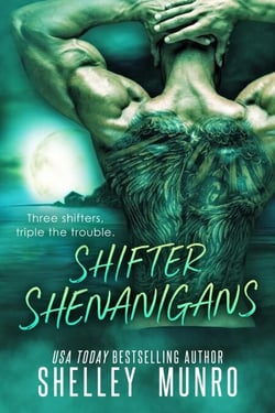 Shifter Shenanigans - Triple the Trouble, #1