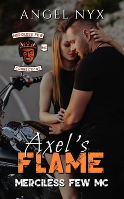 Axel's Flame: Merciless Few MC - Merciless Few MC Connecticut Chapter, #7