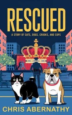Rescued: A Story of Cats, Dogs, Crooks, and Cops - The Detective Whiskers Cozy Mystery Series, #0