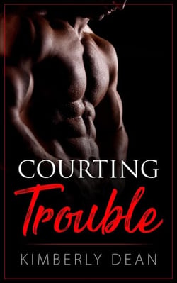 Courting Trouble - The Courting Series, #1
