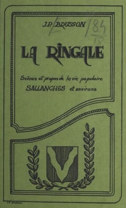 La ringale - Scènes et propos de la vie populaire Sallanches et environs