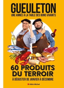 Une année à la table des bons vivants - 60 produits du terroir à déguster de janvier à décembre