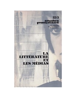Études françaises. Volume 22, numéro 3, hiver 1986 - La littérature et les médias