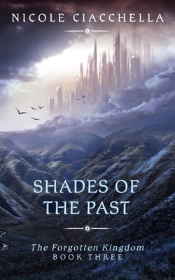 Shades of the Past - The Forgotten Kingdom, #3