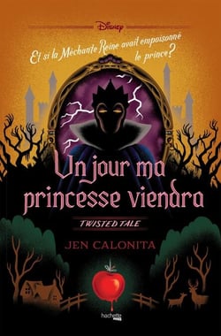 Twisted Tale - Un jour ma princesse viendra - Et si la Méchante Reine avait empoisonné le prince ?