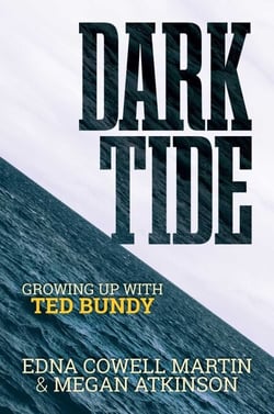 Dark Tide - Growing Up With Ted Bundy