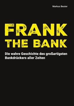 Frank The Bank - Die wahre Geschichte des großartigsten Bankdrückers aller Zeiten