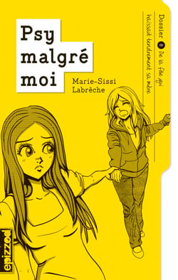 De la fille qui haïssait tendrement sa mère - Psy malgré moi - dossier 08