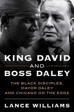 King David and Boss Daley - The Black Disciples, Mayor Daley, and Chicago on the Edge