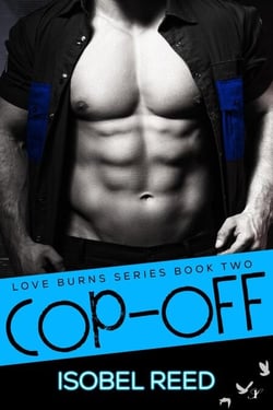 Cop-Off - Love Burns Series, #2