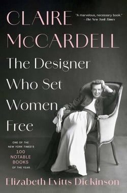 Claire McCardell - The Designer Who Set Women Free