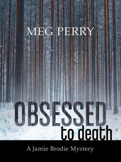 Obsessed to Death: A Jamie Brodie Mystery - The Jamie Brodie Mysteries, #19