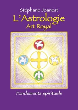 Astrologie, Art Royal - Fondements spirituels - Livre 1