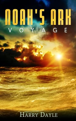 Noah’s Ark: Voyage - Noah's Ark, #4