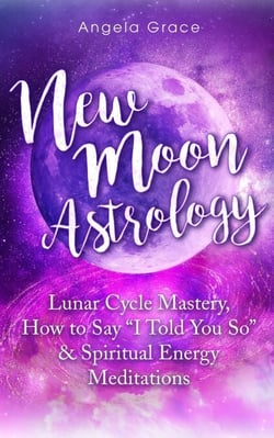 New Moon Astrology: Lunar Cycle Mastery, How to Say “I Told You So”, &amp; Spiritual Energy Meditations