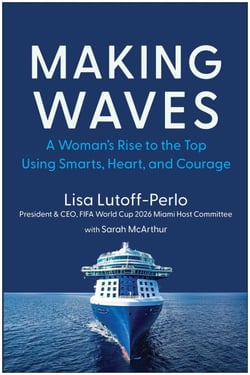 Making Waves - A Woman's Rise to the Top Using Smarts, Heart, and Courage