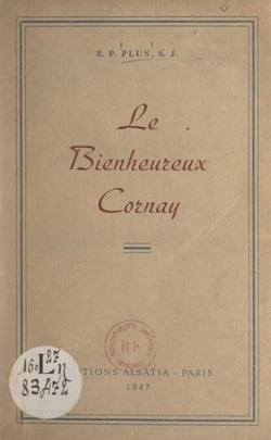 Le bienheureux Jean-Charles Cornay - Le premier martyr français du Tonkin