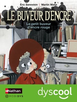 Le petit buveur d'encre rouge - accessible DYS - Dyscool