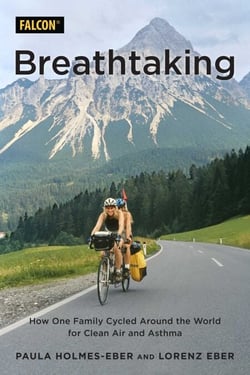 Breathtaking - How One Family Cycled Around the World for Clean Air and Asthma