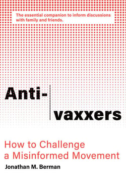 Anti-vaxxers - How to Challenge a Misinformed Movement