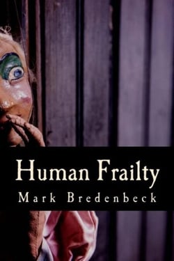 Human Frailty, a Detective Mike Bridger Novel - Detective Mike Bridger, #1