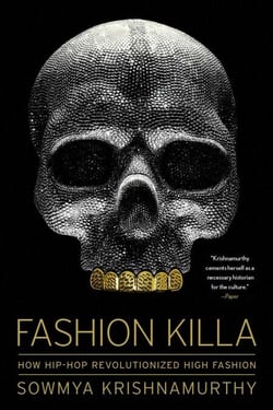 Fashion Killa - How Hip-Hop Revolutionized High Fashion