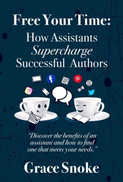 Free Your Time: How Assistants Supercharge Successful Authors - Free Your Time, #1