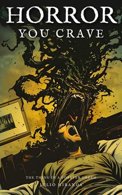 Horror You Crave: The Thing in a Forever Dream - Horror You Crave, #7