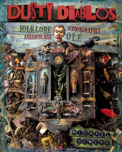 Dusty Diablos - Folklore, Iconography, Assemblage, Ole!