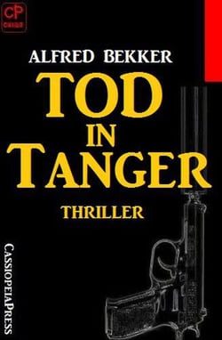 Tod in Tanger: Thriller
