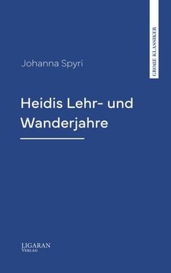Heidis Lehr- und Wanderjahre
