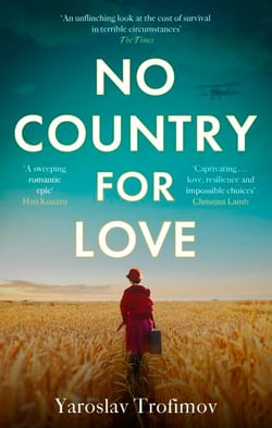 No Country for Love - 'an unflinching look at the cost of survival in terrible circumstances' The Times