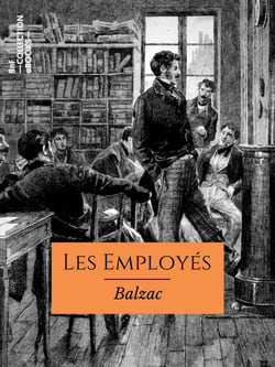 Les Employés - ou la Femme supérieure - Scènes de la vie parisienne