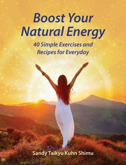 Boost Your Natural Energy - 40 Simple Exercises and Recipes for Everyday