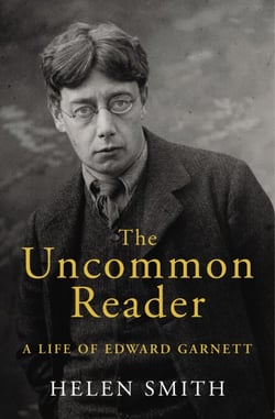 The Uncommon Reader - A Life of Edward Garnett