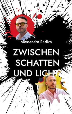 Zwischen Schatten und Licht - Gedichte von Alessandro Redivo