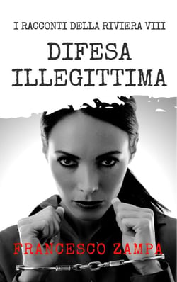 Difesa illegittima - I Racconti della Riviera, #8