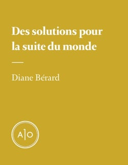 Des solutions pour la suite du monde