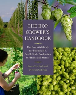 The Hop Grower's Handbook - The Essential Guide for Sustainable, Small-Scale Production for Home and Market