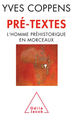 Pré-textes - L’homme préhistorique en morceaux