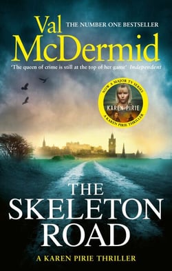 The Skeleton Road - A chilling, nail-biting Karen Pirie thriller, now a major TV series