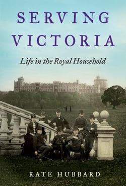 Serving Victoria - Life in the Royal Household
